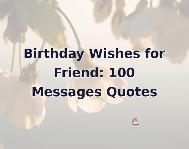 Birthday Wishes for Friend: 100 Messages Quotes